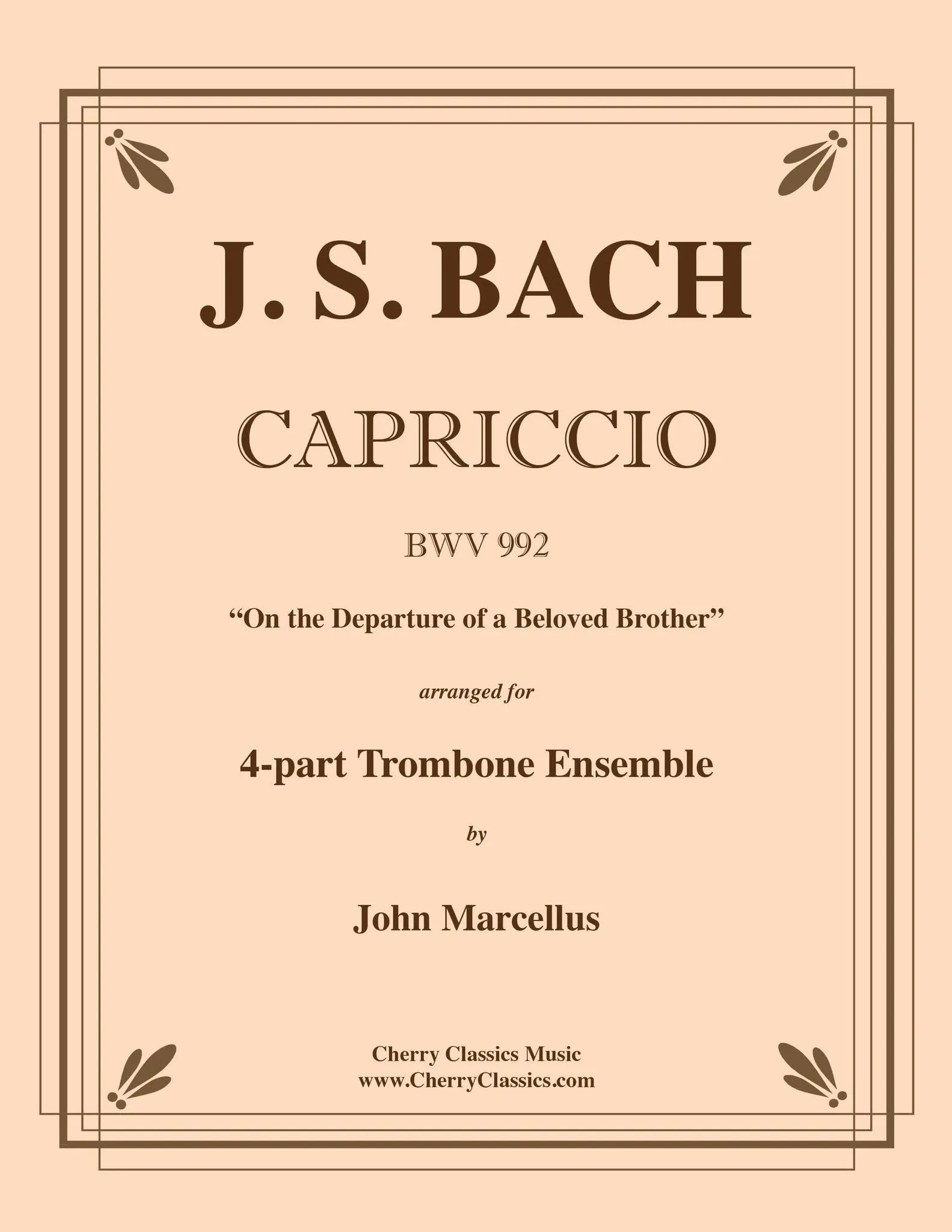 Bach - Capriccio BWV 992 “On the Departure of a Beloved Brother” for 4-part Trombone Ensemble