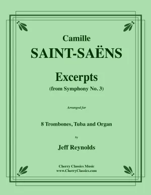 Saint-Saens - Symphony No. 3 Finale for Trombones, Tuba and Organ